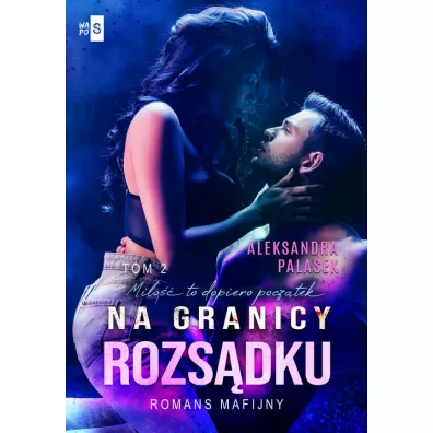 Na granicy rozs�dku T.2 - Aleksandra  Palasek