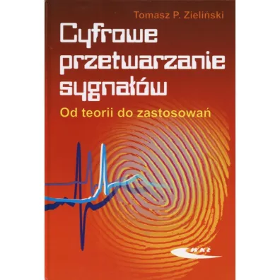Cyfrowe przetwarzanie sygna��w. Od teorii do zastosowa� - Tomasz Zieli�ski
