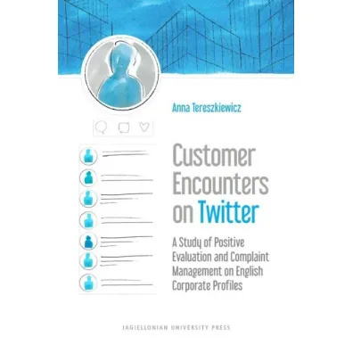 Customer Encounters on Twitter - Anna  Tereszkiewicz