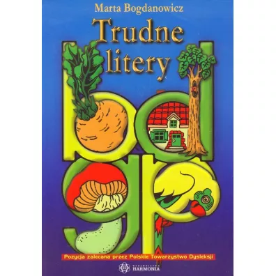 Trudne litery b, d, g, p. Zeszyt wicze dla klas 0 i I-III - Marta Bogdanowicz