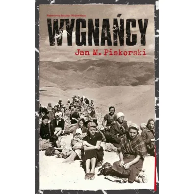 Wygna�cy Przesiedlenia i uchod�cy w dwudziestowiecznej Europie - Jan M. Piskorski