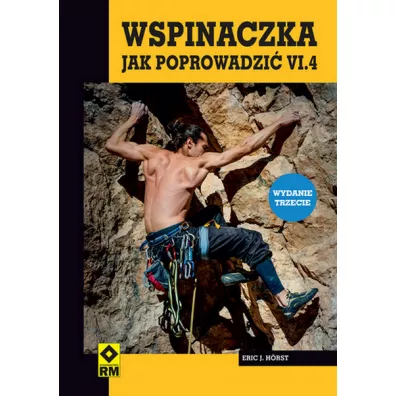 Wspinaczka Jak poprowadzi cz.4 - Eric J. Hrst
