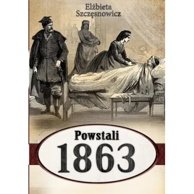 Powstali 1863 Szcz�snowicz El�bieta - El�bieta Szcz�snowicz
