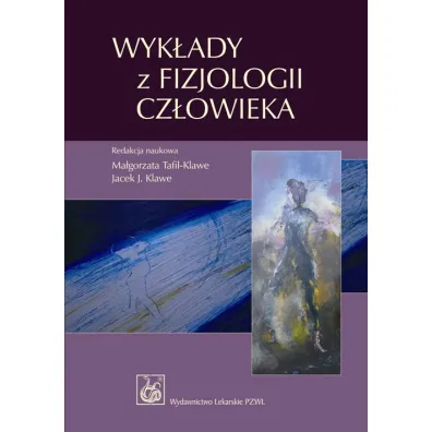 Wyk�ady z fizjologii cz�owieka - Jacek Klawe, Ma�gorzata Tafil-Klawe