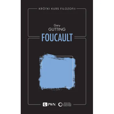 Foucault. Kr�tki kurs filozofii - Gary Gutting