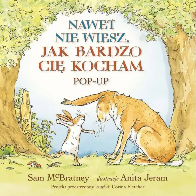 Nawet nie wiesz, jak bardzo ci kocham. Pop-up