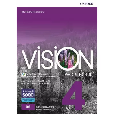 Vision 4. Zeszyt �wicze� z dost�pem do aplikacji Oxford Advanced Learner`s Dictionary i dost�pem do �wicze� interaktywnych Online Practice - Michael Duckworth, Elizabeth Sharman