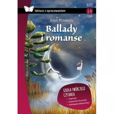 Ballady i romanse. Lektura z opracowaniem - Adam Mickiewicz