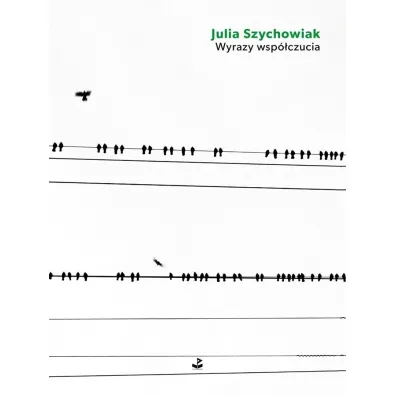 Wyrazy wsp�czucia - Julia Szychowiak