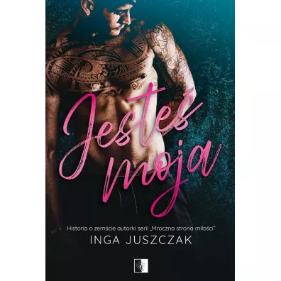 Jeste� moja - Inga  Juszczak