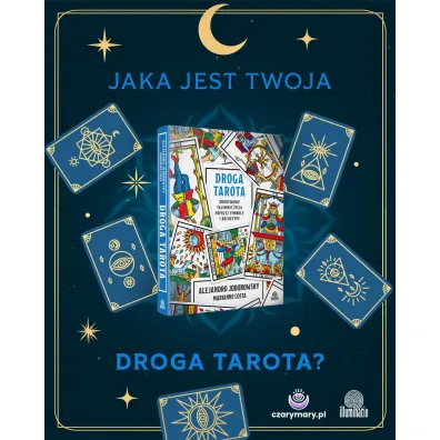 Droga tarota. Odkrywanie tajemnic �ycia poprzez symbole i archetypy