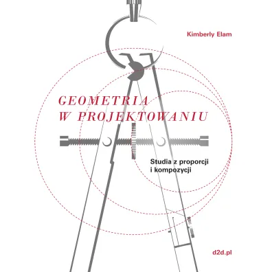 Geometria w projektowaniu studia z proporcji i kompozycji - Kimberly  Elam