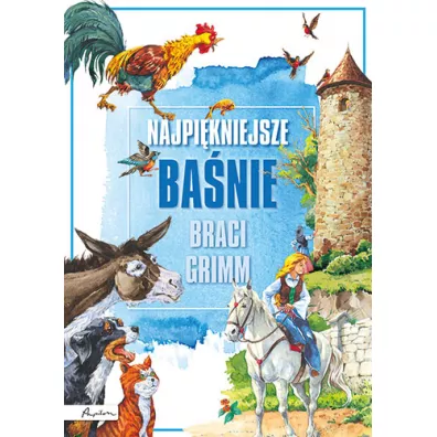 Najpi�kniejsze ba�nie Braci Grimm
