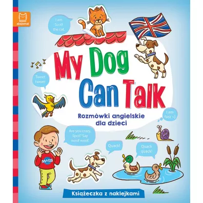 My Dog Can Talk. Rozm�wki angielskie dla dzieci