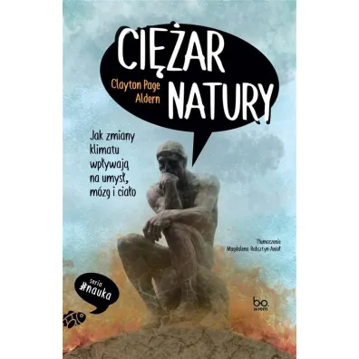 Ci�ar natury. Jak zmiany klimatu wp�ywaj� na umys�, m�zg i cia�o - Clayton Page  Aldern