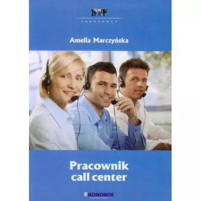 Zawodowcy: Pracownik call center EKONOMIK - Amelia Marczy�ska