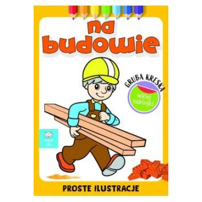 Na budowie. Gruba kreska