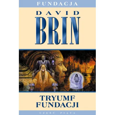 Tryumf Fundacji. Fundacja. Tom 5 - David Brin