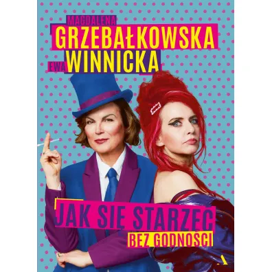 Jak si� starze� bez godno�ci