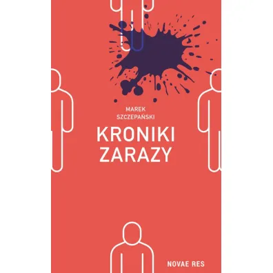 Kroniki zarazy - Marek Szczepa�ski