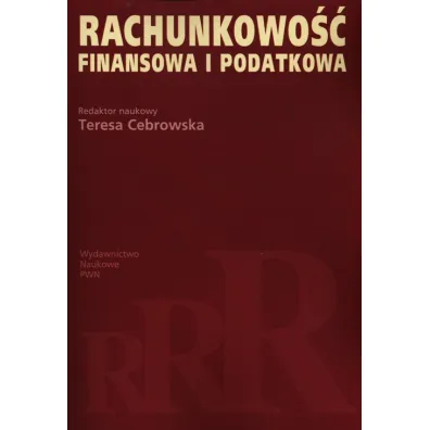 Rachunkowo�� finansowa i podatkowa - Teresa Cebrowska