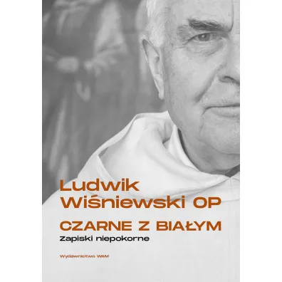 Czarne z bia�ym. Zapiski niepokorne - Ludwik Wi�niewski