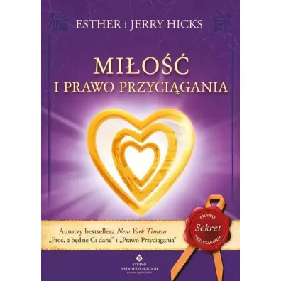 Mi�o�� i Prawo Przyci�gania. Jak przyci�ga� idealne zwi�zki - Esther Hicks, Jerry Hicks