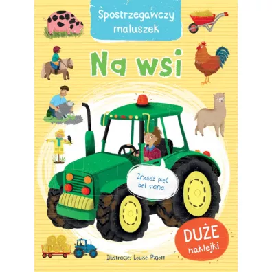 Na wsi. Spostrzegawczy maluszek - Louise Pigott
