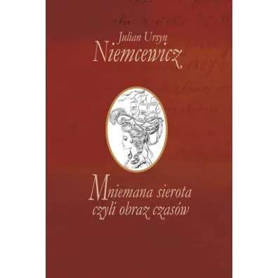 Mniemana sierota, czyli obraz czas�w - Julian Ursyn Niemcewicz