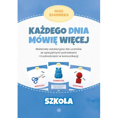 Ka�dego dnia m�wi� wi�cej. Szko�a - Olga K�odnicka