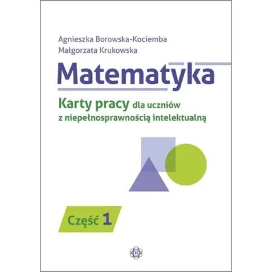 Matematyka cz�� 1 karty pracy dla uczni�w z niepe�nosprawno�ci� intelektualn�