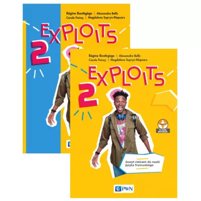 Exploits 2. Podr�cznik i zeszyt �wicze� do j�zyka francuskiego dla liceum i technikum - R�gine Bout�gège, Magdalena Supryn-Klepcarz, Alessandra Bello, Carole Poirey