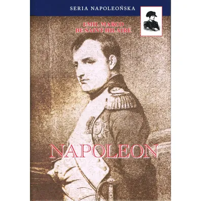 Napoleon - de Saint-Hilaire Emil Marco