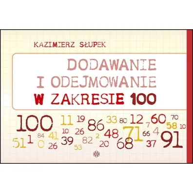 Dodawanie i odejmowanie w zakresie 100 nowe wydanie