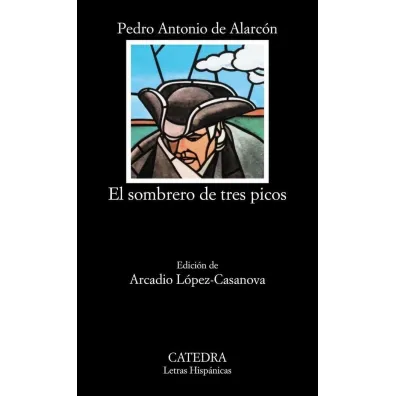 El Sombrero De Tres Picos - Pedro Antonio de Alarc�n