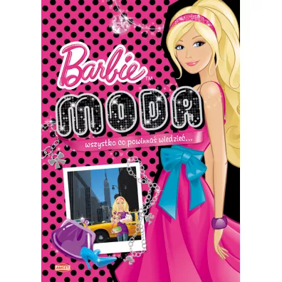 Barbie. Moda - Wszystko co powinna wiedzie...