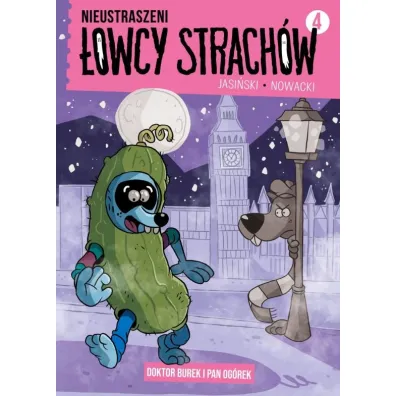 Nieustraszeni �owcy Strach�w 4 Doktor Burek i Pan Og�rek - Maciej Jasi�ski, Piotr Nowacki