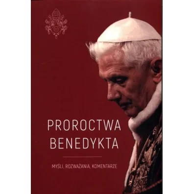 Proroctwa Benedykta - Justyna  Wojtkowiak