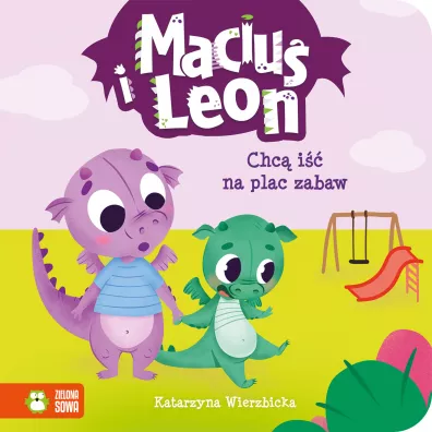 Maciu i Leon chc i na plac zabaw - Katarzyna Wierzbicka