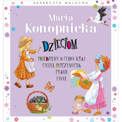 Skarbczyk malucha. Maria Konopnicka dzieciom - Ma�gorzata Go�dziewicz