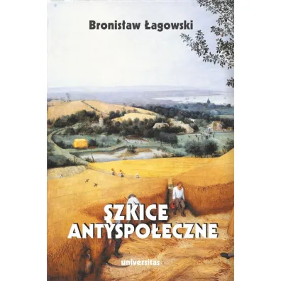 Szkice antyspo�eczne - Bronis�aw �agowski