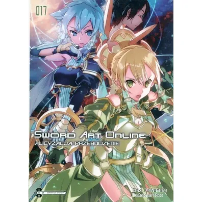 Alicyzacja: Przebudzenie. Sword Art Online. Tom 17 - Reki Kawahara