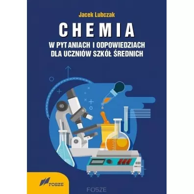 Chemia w pytaniach i odpowiedziach dla uczni�w szk� �rednich Wyd. V - Jacek Lubczak