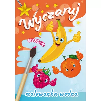 Wyczaruj owoce. Malowanka wodna - Marzena  wierz