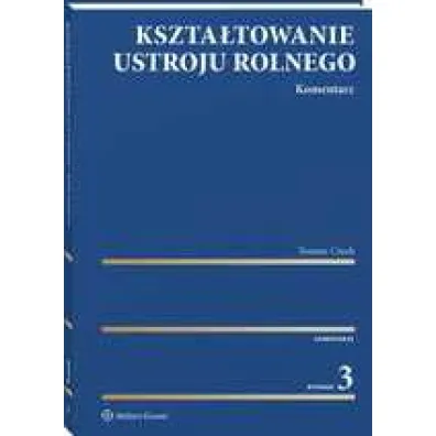 Kszta�towanie ustroju rolnego. Komentarz