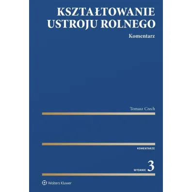 Kszta�towanie ustroju rolnego. Komentarz