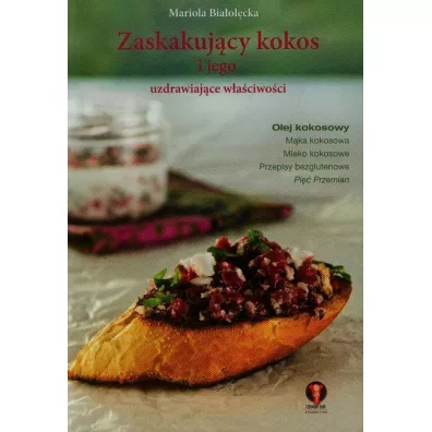 Zaskakujcy kokos I jego uzdrawiajce waciwoci