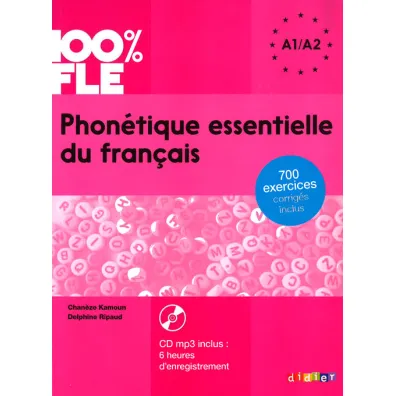 100% FLE. Phontique essentielle du francais A1/A2 - Ripaud Delphine, Kamoun Chan ze