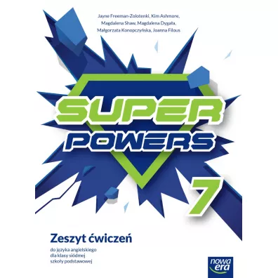 Super Powers 7 NEON. Zeszyt �wicze� do j�zyka angielskiego dla klasy si�dmej szko�y podstawowej - Jayne  Freeman-Zolotenki