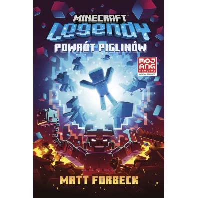 Minecraft. Legendy. Powrt piglinw - Matt Forbeck
